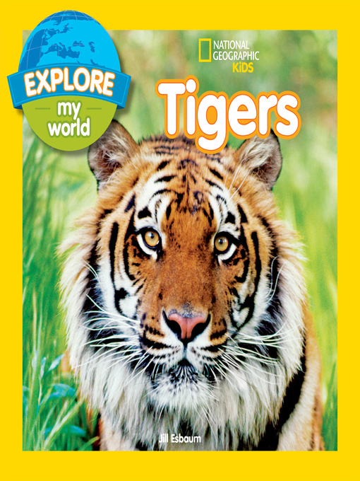 Title details for Explore My World Tigers by Jill Esbaum - Available